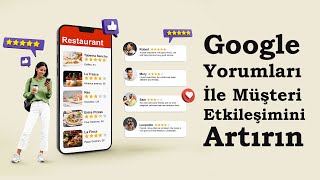 Google Yorumları ile Etkileşimi Artırın