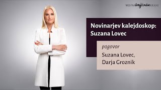 Novinarjev kalejdoskop: Suzana Lovec