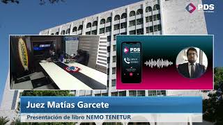 Juez Matías Garcete - Presentación de libro NEMO TENETUR