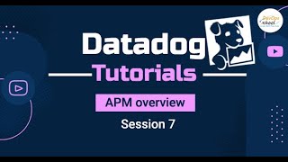 Session  7 - APM overview