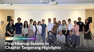 Skystar Ventures x #StartupLokal: First Meetup Session in Chapter Tangerang Highlights