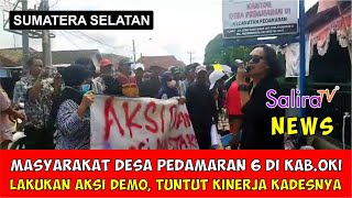 Masyarakat Desa Pedamaran 6 di Kabupaten OKI Lakukan Aksi Demo, Tuntut Kinerja Kadesnya