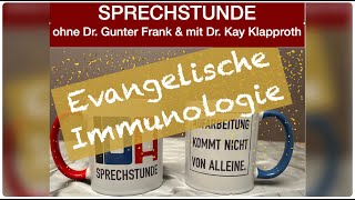 IDA-SPRECHSTUNDE ohne Dr. Gunter Frank, aber mit Dr. Kay Klapproth: „Evangelische Immunologie“