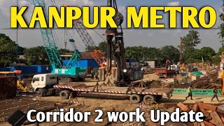 Kanpur Metro Corridor 2 work update।। रावतपुर से बर्रा 8 तक काम चालू है।।