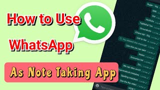 How to use WhatsApp as Note Taking App or Bookmarks 👍 | WhatsApp Tricks | WhatsApp Notepad