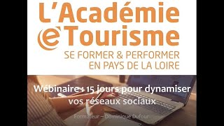 Académie e-tourisme - Webinaire Dynamisez vos réseaux sociaux