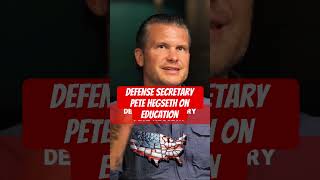 Defense secretary Pete Hegseth on education