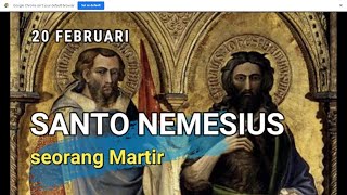 SANTO NEMESIUS, MARTIR, 20 FEBRUARI