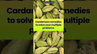 Do these cardamom remedies to solve your problems