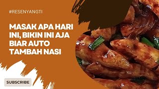 MASAK APA HARI INI, BIKIN INI AJA BIAR AUTO  TAMBAH NASI