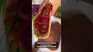 Tandoor Naan Wraps | Slurrp X Glen India | #CookWithSlurrp #GlenIndia