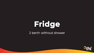 Fridge (2 berth without shower)