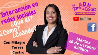 La interacción en redes sociales con Milagro Torres Castro