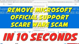 How to remove Microsoft Official Support Scare Ware (Scam Virus) in 10 seconds (08008021396)