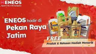 ENEOS Banjir Promo di Pekan Raya Jatim 14-22 Oktober 2023