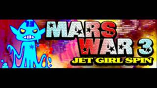 JET GIRL SPIN - MARS WAR 3 (HQ)