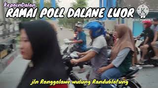 Ramai poll dalane lur di jalan ronggolawe wulung Randublatung blora Jawa Tengah