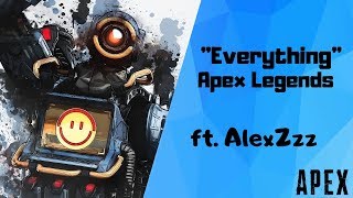 "Everything" -Apex Legends Montage