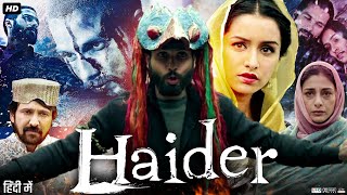 Haider Full Movie Review & Facts | Shahid Kapoor | Shraddha Kapoor | Tabu | Kay Kay Menon