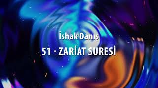 51 -  İshak Danış - Zariat Suresi