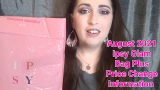 Ipsy Glam Bag Plus Unbagging | August 2021| Price change to Ipsy Bags