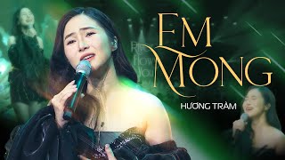 Mê đắm sự "đằm thắm" của Hương Tràm trong bản tình ca ngọt ngào EM MONG #RiverFlowsInYouShow