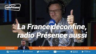 La France déconfine, radio Présence aussi