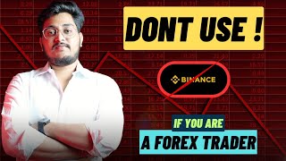 Don't Use Binance if you are a Forex Trader I Forex Trading Deposit & Withdrawal Safe Method- Exness