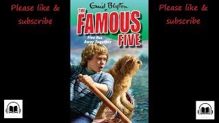 The Famous Five Five run away together by Enid Blyton full audiobook #3