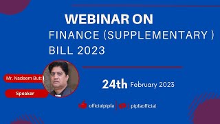 Webinar on Finance (Supplementary) Bill 2023 By Mr. Nadeem Butt - PIPFA