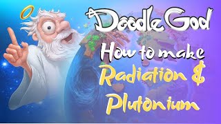 Doodle God-How To Make Radiation & Plutonium Elements Combinations