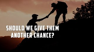 Should We Give Them Another Chance? - Mufti Menk