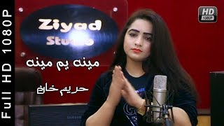 Pashto new song 2019 Meena Yam Meena By Hareem Khan full hd video