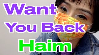 Yooko Cover - HAIM - Want You Back