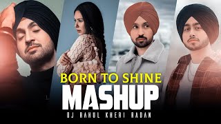 Born To Shine - Diljit Dosanjh | Shubh Ft. Sonam Bajwa | Varshika Music | Latest Punjabi Mashup 2024