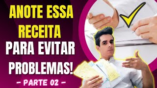 Evite problemas com receitas médicas - Parte 02