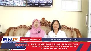 SMP 21 BANDAR LAMPUNG,MENJADI SEKOLAH YANG SELALU MENDUKUNG SISWA SISWI MERAIH PRESTASI!!!