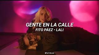 Gente en la calle - Fito Páez ft. Lali [Letra]