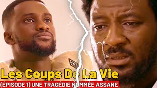 Série Les Coups De La Vie Saison 3  - Une tragédie nommée Assane 🔥