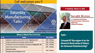 1st webinar (13-March-21) of Saturday Manufacturing Talks by Professor Farrokh Mistree