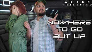 Nowhere to Go But Up - Alien: Isolation with Kelsey Part 17