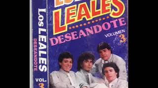 LOS LEALES - QUE NO ME FALTE JAMAS