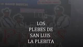 Los plebes de San Luis la plebita