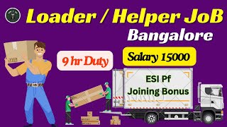 Picker loader job Bangalore / Fresher job / Nwe Loader job