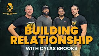 Building Relationships With Cylas Brooks