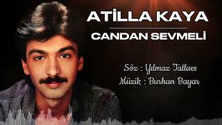 Atilla Kaya / #candansevmeli / Söz : Yılmaz Tatlıses /Müzik : Burhan Bayar /#yeni