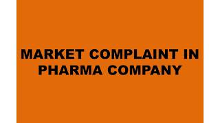 Market Complaint In Pharma Company