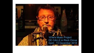 10'ke's Music Project - DE CALLE in Rock Circus - Gent 13 Dec. 2018