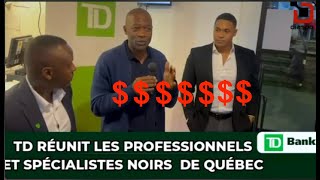 La Banque TD rencontre les Entrepreneurs, Spécialistes et Professionnels Noirs  de Québec