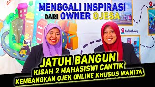 OJESA: Jatuh Bangun 2 Mahasiswi Membangun Ojek Online Khusus Wanita Dari Nol